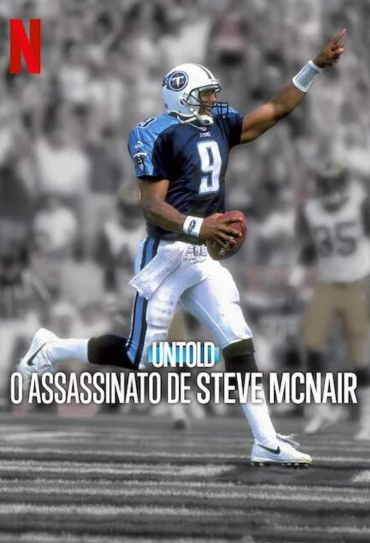 Untold: O Assassinato de Steve McNair Dual Áudio